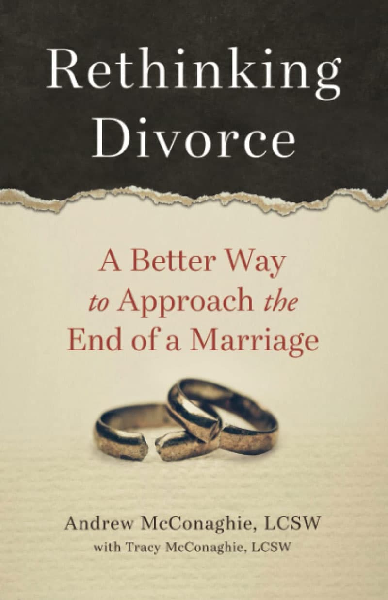 Rethinking Divorce by Andrew McConaghie with Tracy McConaghie